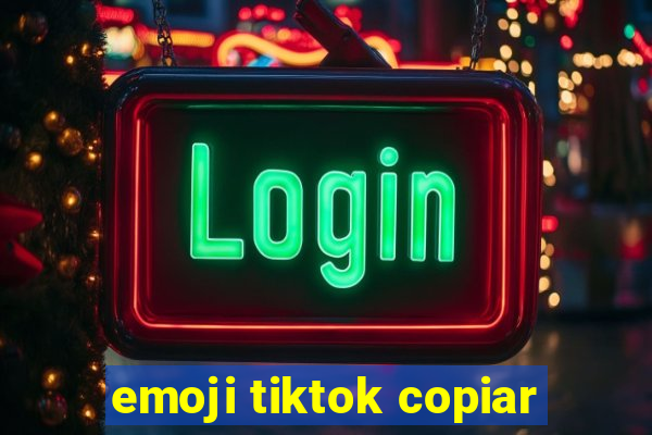 emoji tiktok copiar