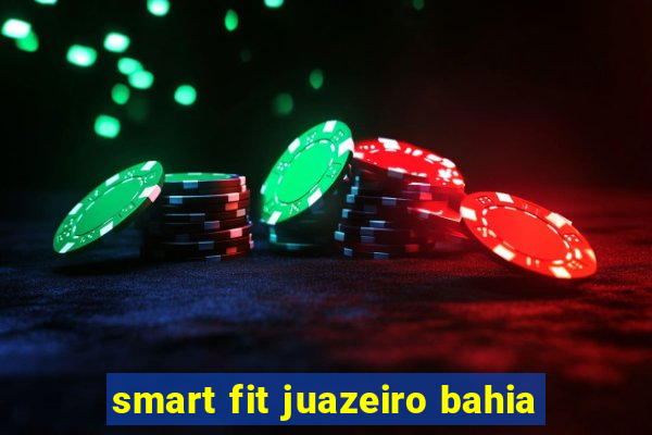 smart fit juazeiro bahia