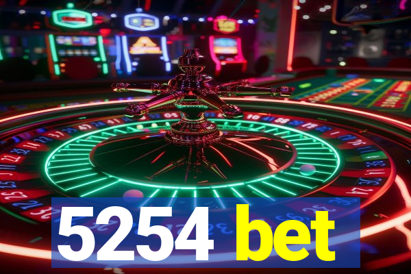 5254 bet