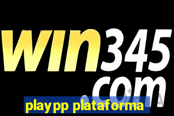 playpp plataforma