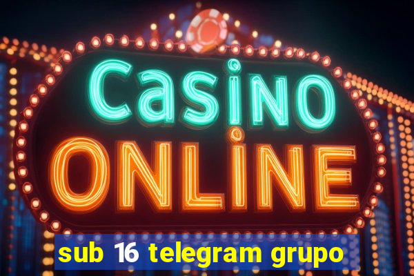 sub 16 telegram grupo