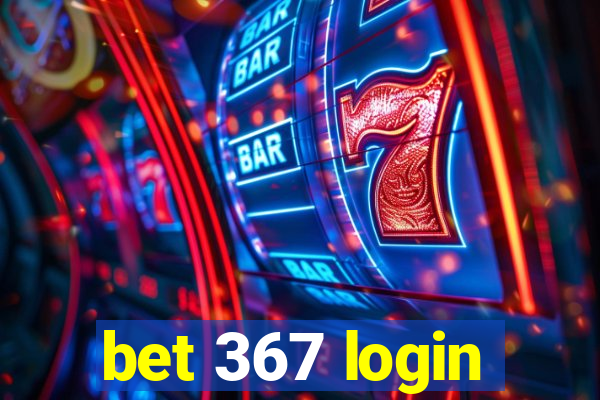 bet 367 login