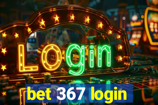 bet 367 login