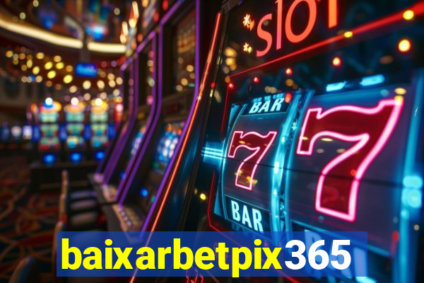 baixarbetpix365