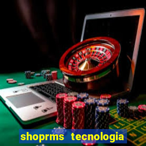 shoprms tecnologia e servicos ltda jogos online