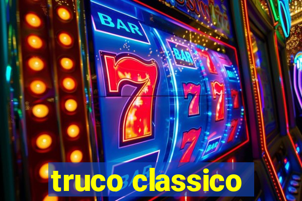 truco classico