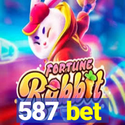 587 bet