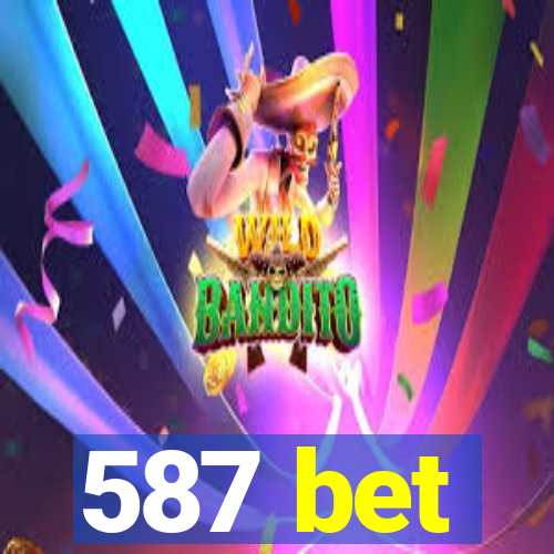 587 bet