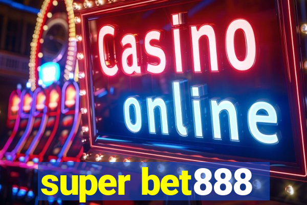 super bet888