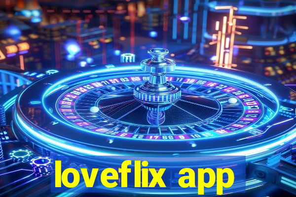 loveflix app