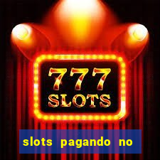 slots pagando no cadastro saque free 2024