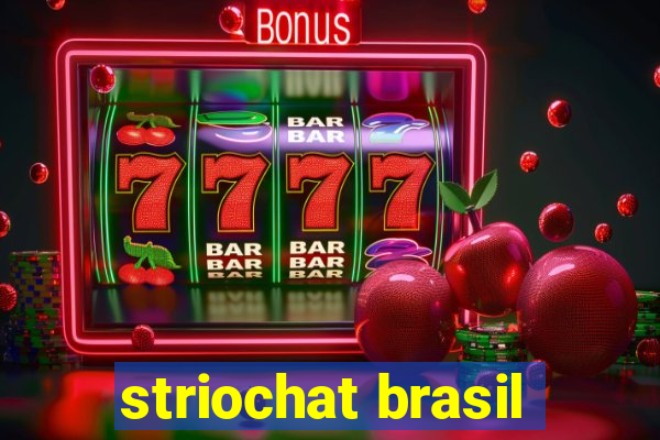 striochat brasil