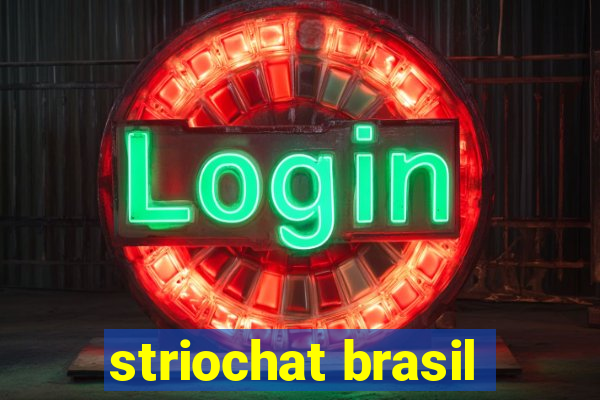 striochat brasil