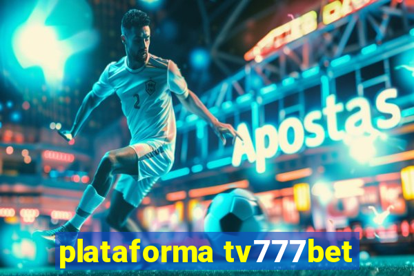 plataforma tv777bet