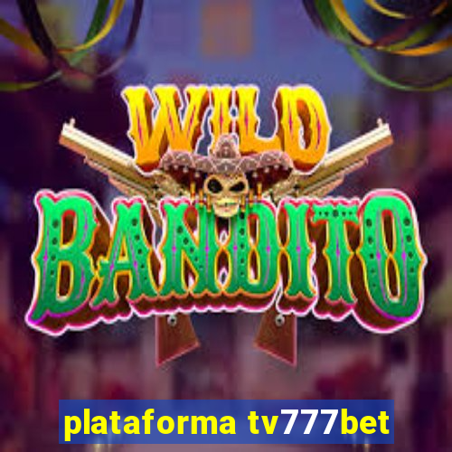 plataforma tv777bet