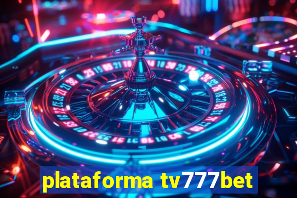 plataforma tv777bet