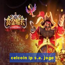 celcoin ip s.a. jogo