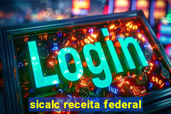 sicalc receita federal