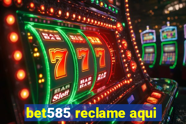 bet585 reclame aqui