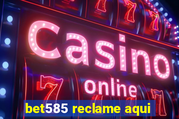 bet585 reclame aqui