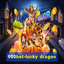 900bet-lucky dragon