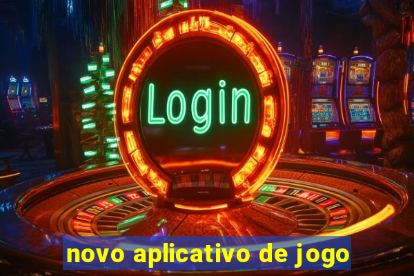 novo aplicativo de jogo