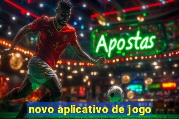 novo aplicativo de jogo