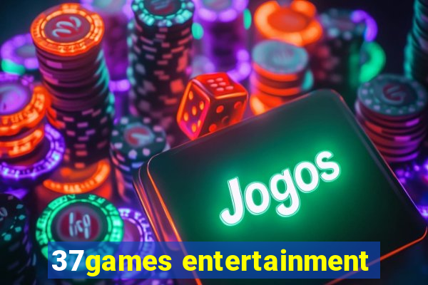 37games entertainment