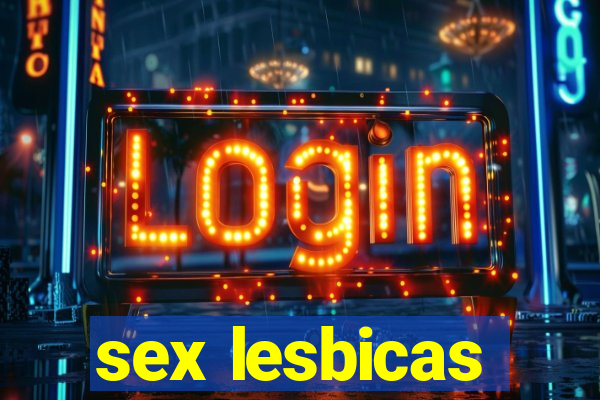 sex lesbicas