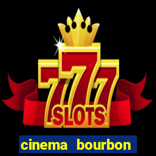 cinema bourbon ipiranga filmes em cartaz