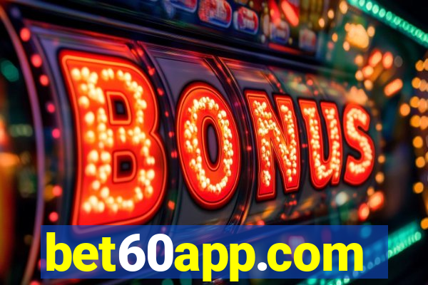 bet60app.com