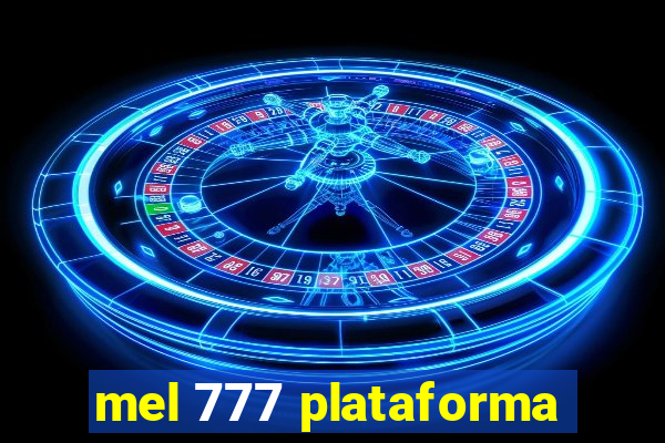 mel 777 plataforma