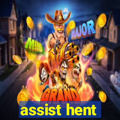 assist hent