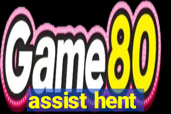 assist hent