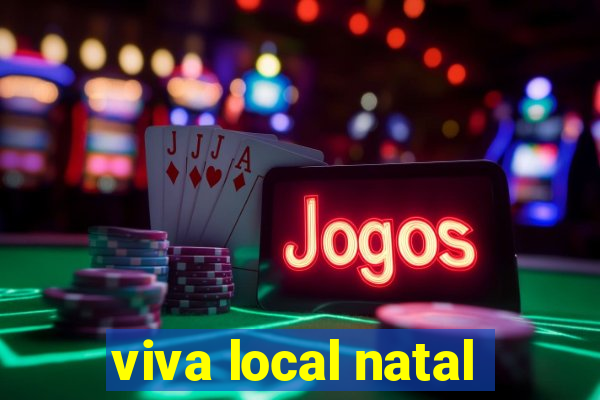 viva local natal