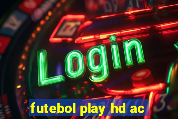 futebol play hd ac