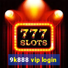 9k888 vip login