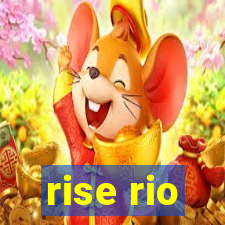 rise rio