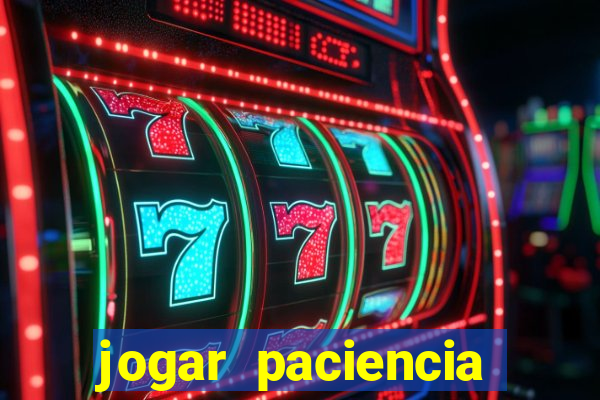 jogar paciencia haja paciencia