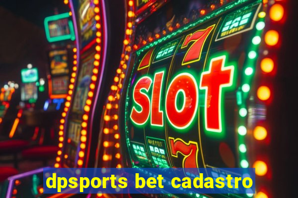 dpsports bet cadastro