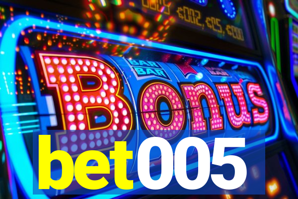 bet005