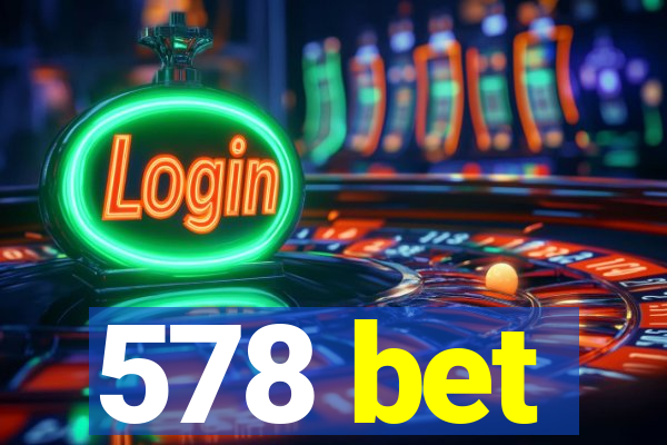 578 bet