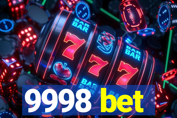 9998 bet