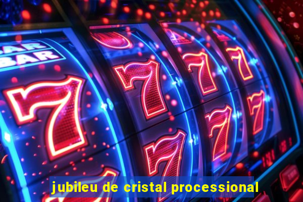 jubileu de cristal processional