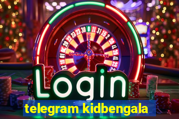 telegram kidbengala