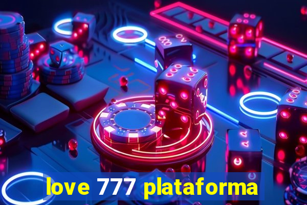 love 777 plataforma