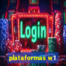 plataformas w1