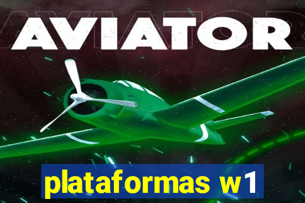 plataformas w1