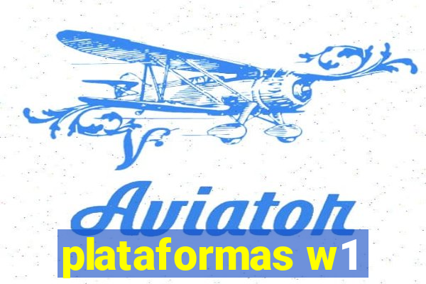 plataformas w1