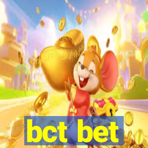 bct bet